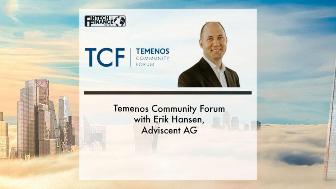 Temenos Community Forum with Erik Hansen, Adviscent AG
