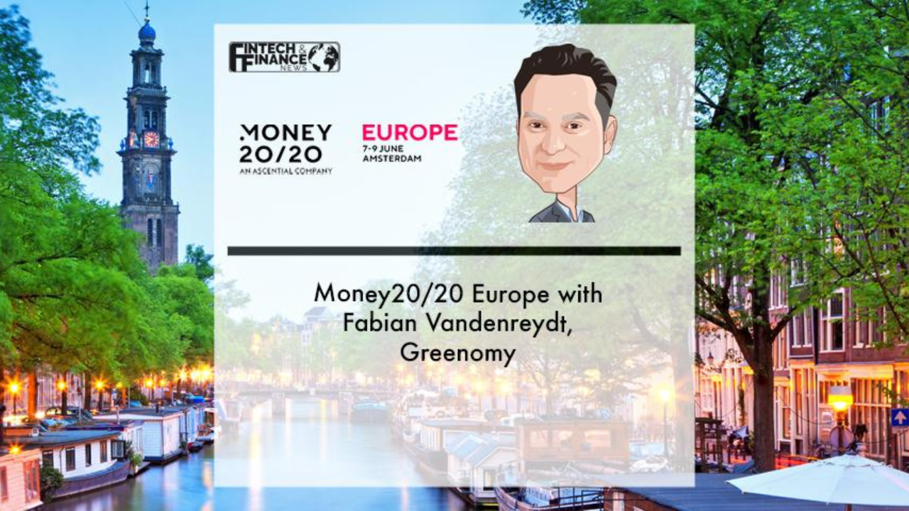 Money20/20 Europe with Fabian Vandenreydt, Greenomy | Fintech Finance