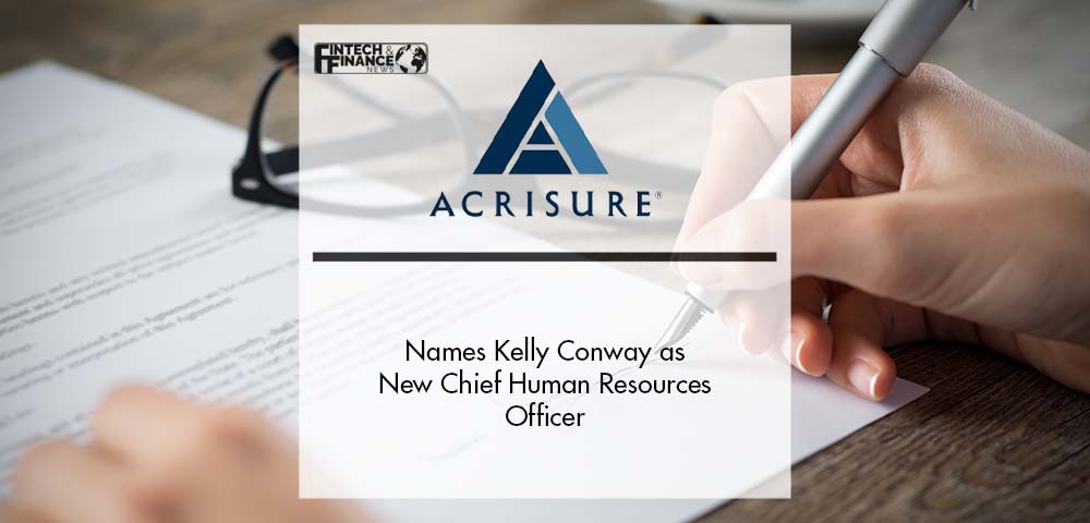 Acrisure Names Kelly Conway as New Chief Human Resources Officer | Fintech Finance