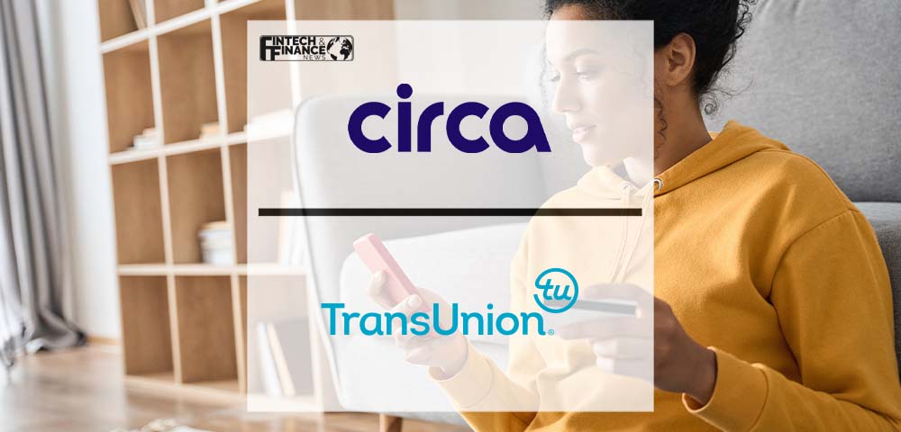 Circa Adds Credit Reporting Through TransUnion to its Innovative Rental Payment Solution | Fintech Finance
