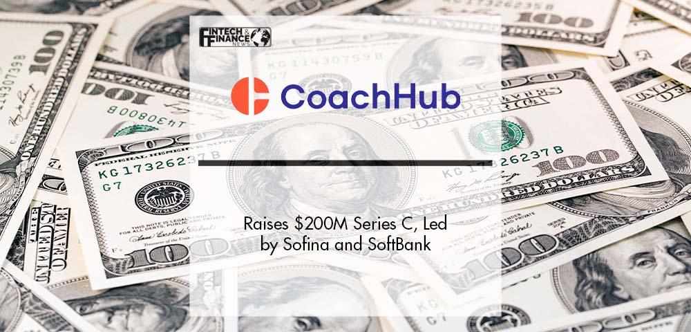 CoachHub Raises $200M Series C, Led by Sofina and SoftBank | Fintech Finance