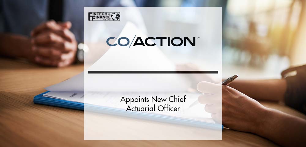 Coaction Appoints New Chief Actuarial Officer | Fintech Finance