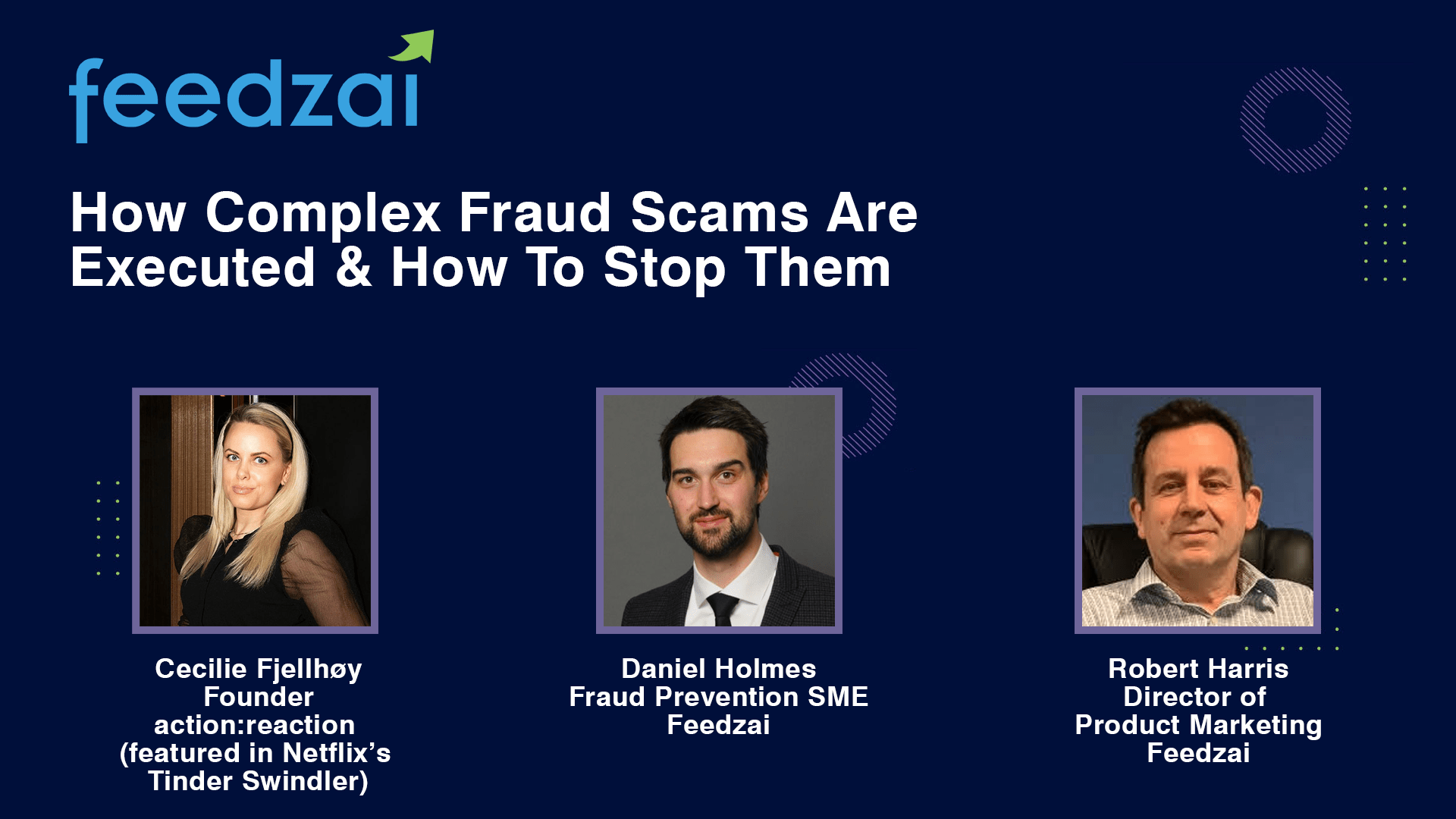Feedzai Webinar: How Complex Fraud Scams are Executed and How to Detect and Stop Them