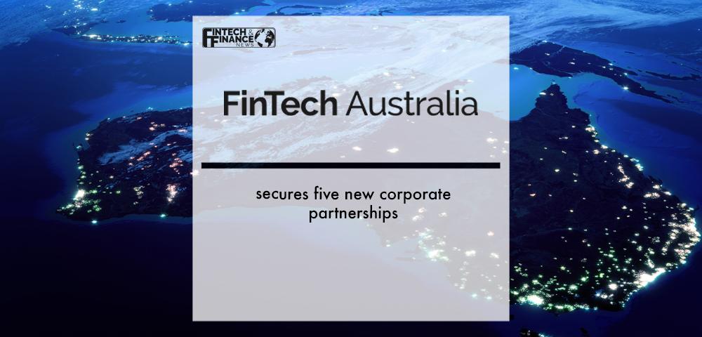 FinTech Australia secures five new corporate partnerships | Fintech Finance