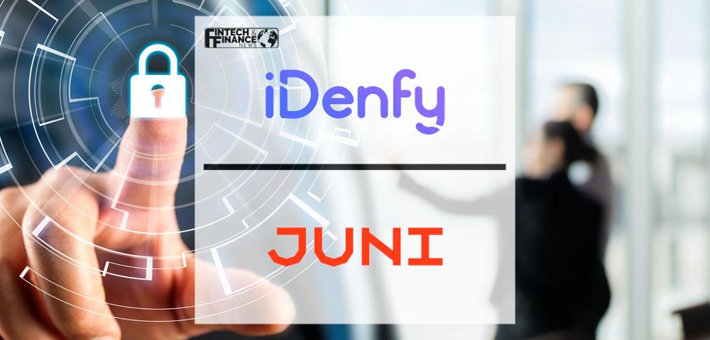 iDenfy launches a new Business Verification platform and partners with the Swedish Fintech Juni | Fintech Finance