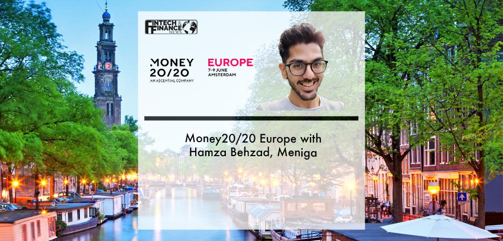 Money20/20 Europe with Hamza Behzad, Meniga | Fintech Finance