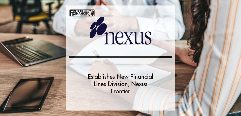 Nexus Underwriting Establishes New Financial Lines Division, Nexus Frontier | Fintech Finance