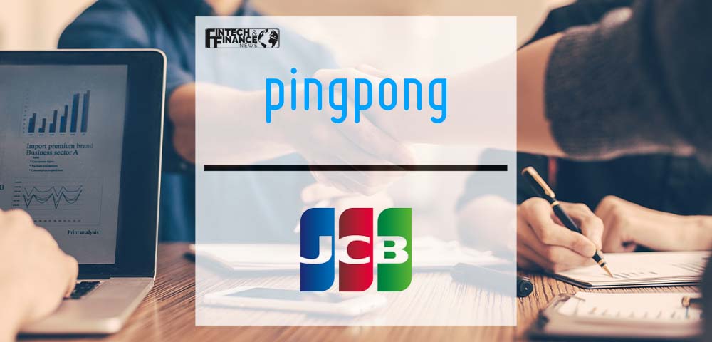 Digital Cross-border Payment Leader PingPong Deepens its Partnership with JCB | Fintech Finance