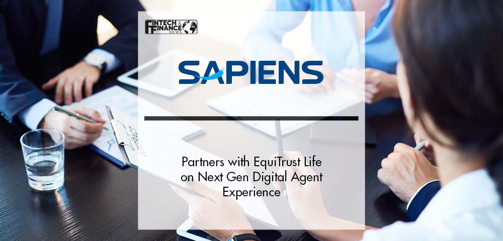 EquiTrust Life Partners with Sapiens on Next Gen Digital Agent Experience | Fintech Finance