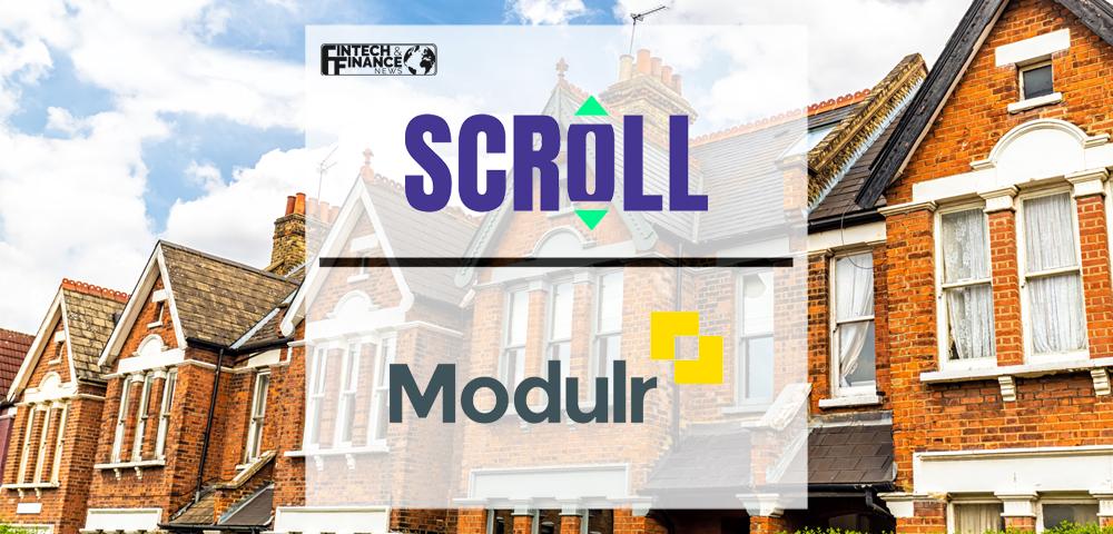 Scroll Finance partners with Modulr to disrupt homeowner financing | Fintech Finance