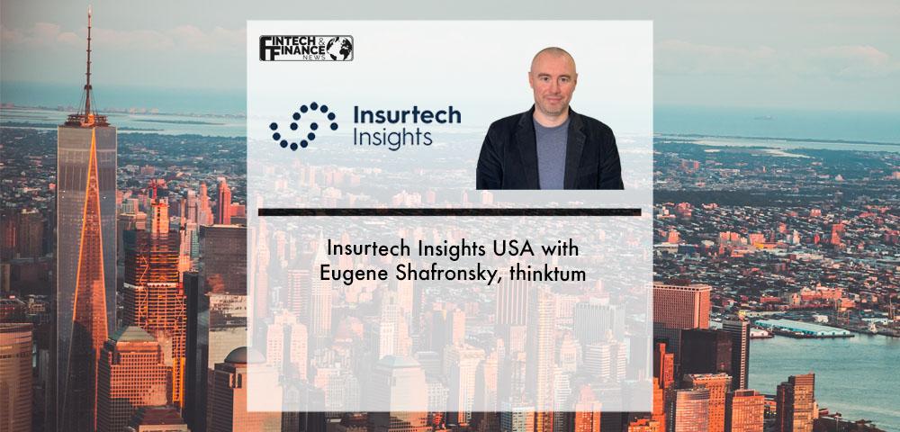 Insurtech Insights USA 2022 with Eugene Shafronsky, thinktum
