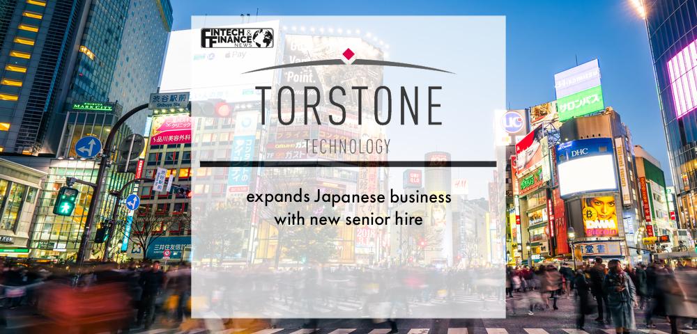 Torstone Technology expands Japanese business with new senior hire | Fintech Finance