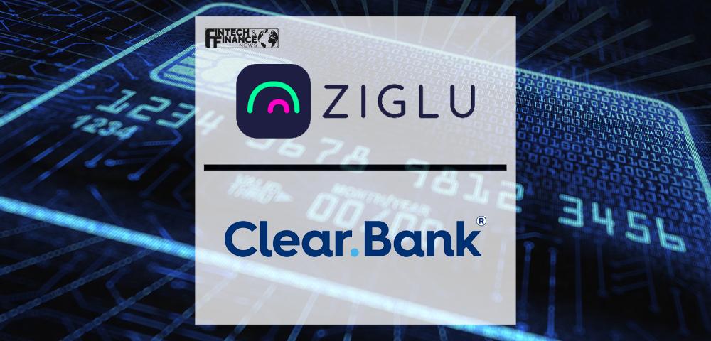 Ziglu partners with ClearBank to offer virtual GBP bank accounts | Fintech Finance