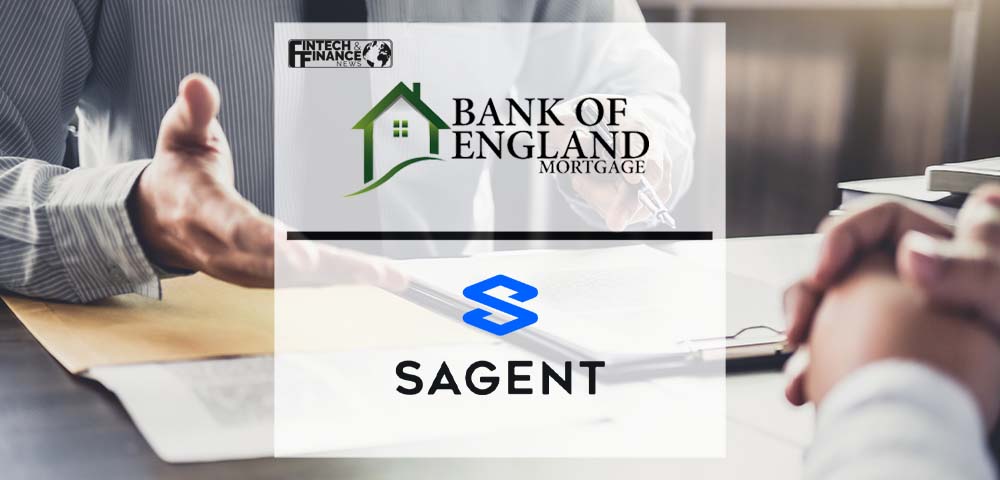 Bank of England Mortgage Taps Sagent to Power Its Entire Servicing Ecosystem in 10-Year Deal | Fintech Finance
