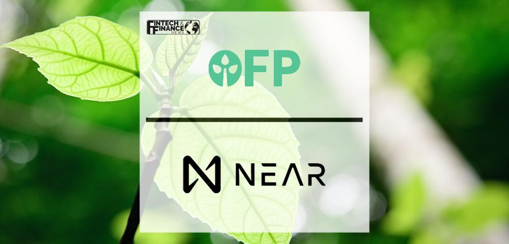 Blockchain for Good- Climate Project Open Forest Protocol (OFP) goes live on NEAR protocol to onboard forestation projects | Fintech Finance