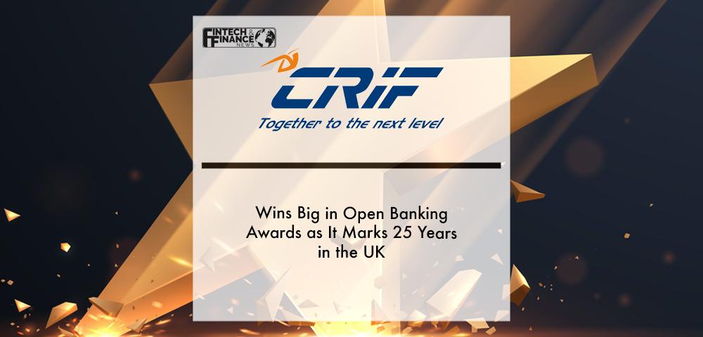 CRIF wins big in open banking awards as it marks 25 years in the UK | Fintech Finance
