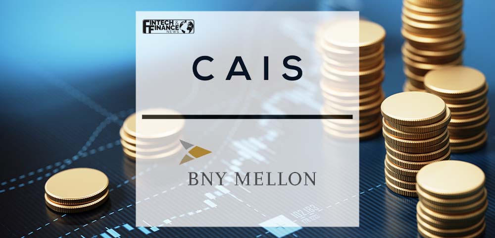 CAIS and BNY Mellon’s Pershing Unveil New Features to Streamline Alternative Investing for Financial Advisors | Fintech Finance