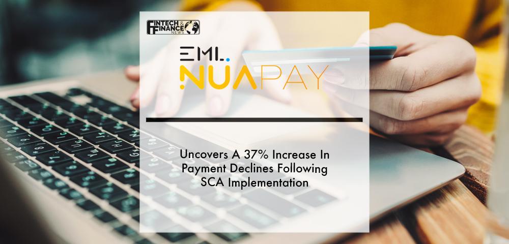 EML Open Banking Uncovers A 37% Increase In Payment Declines Following SCA Implementation | Fintech Finance