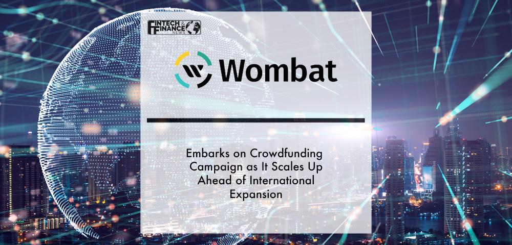 Embarks on Crowdfunding Campaign as It Scales Up Ahead of International Expansion | Fintech Finance