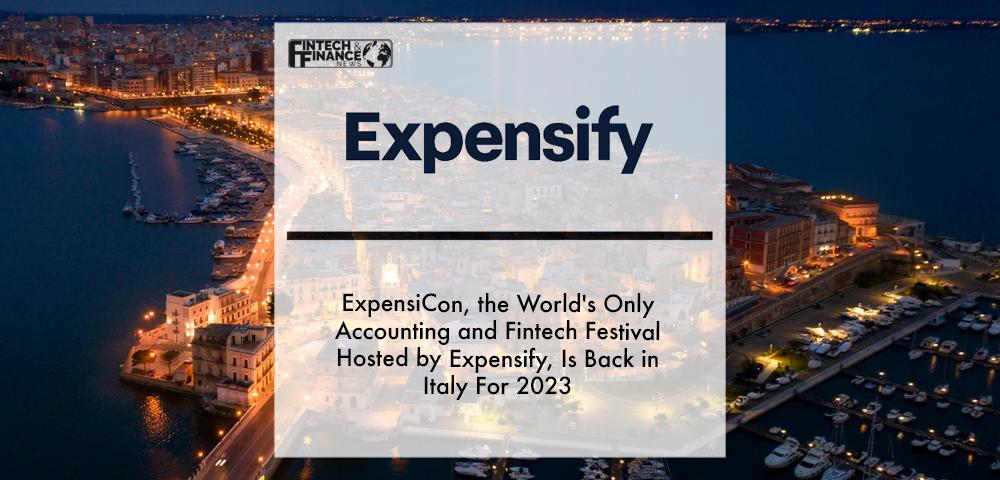 ExpensiCon, the World's Only Accounting and Fintech Festival Hosted by Expensify, Is Back in Italy For 2023 | Fintech Finance