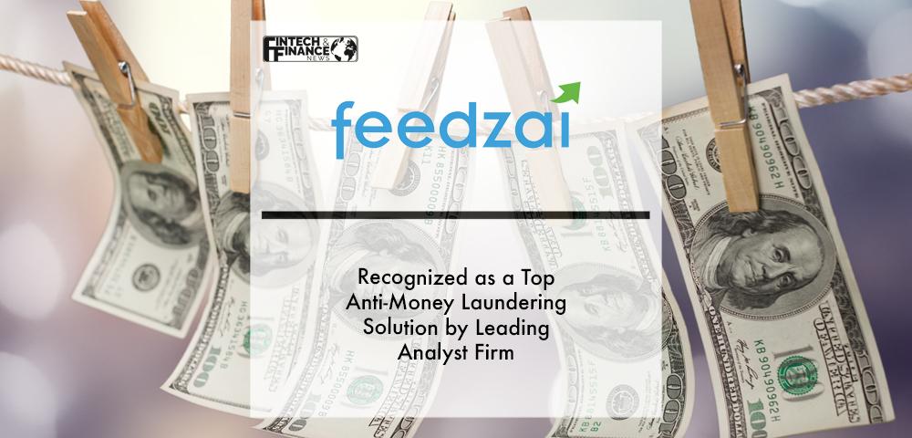 Feedzai Recognized as a Top Anti-Money Laundering Solution by Leading Analyst Firm | Fintech Finance