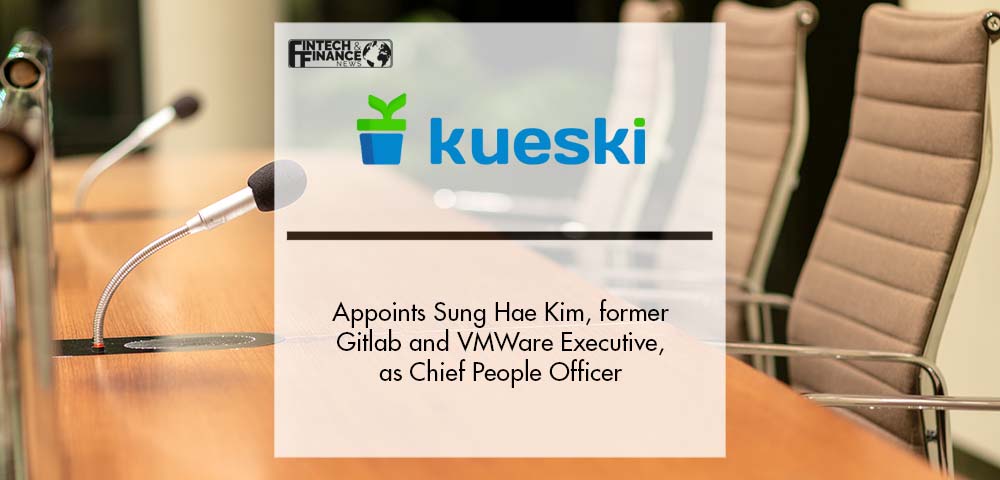 Kueski Appoints Sung Hae Kim, former Gitlab and VMWare Executive, as Chief People Officer | Fintech Finance