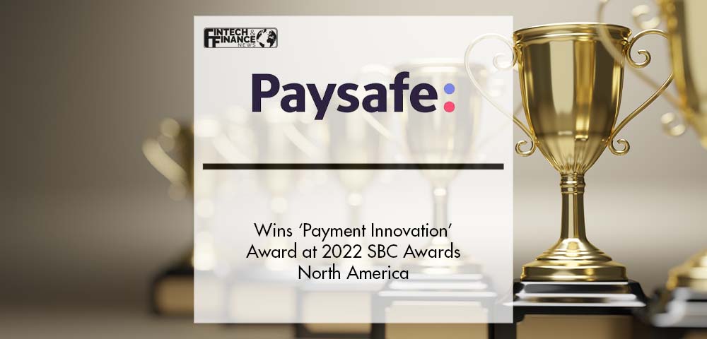 Paysafe wins ‘Payment Innovation’ Award at 2022 SBC Awards North America | Fintech Finance