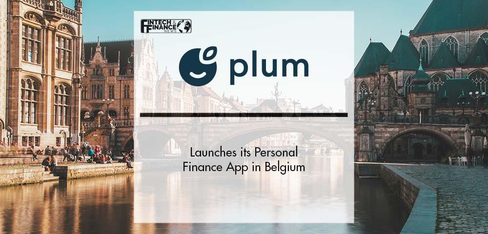 Plum Launches its Personal Finance App in Belgium | Fintech Finance