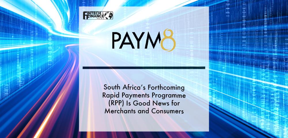 South Africa’s forthcoming Rapid Payments Programme (RPP) is good news for merchants and consumers | Fintech Finance