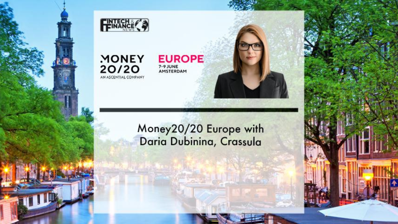 Money20/20 Europe with Daria Dubinina, Crassula | Fintech Finance
