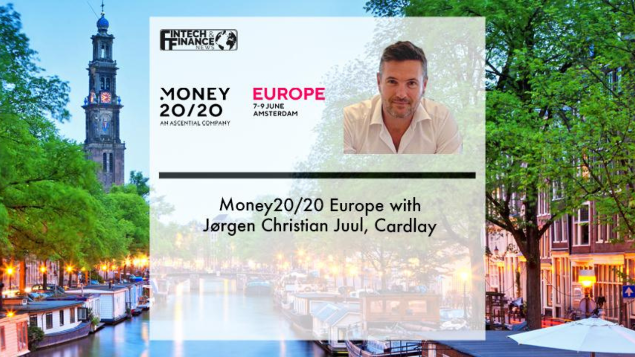 Money20/20 Europe with Jørgen Christian Juul, Cardlay | Fintech Finance