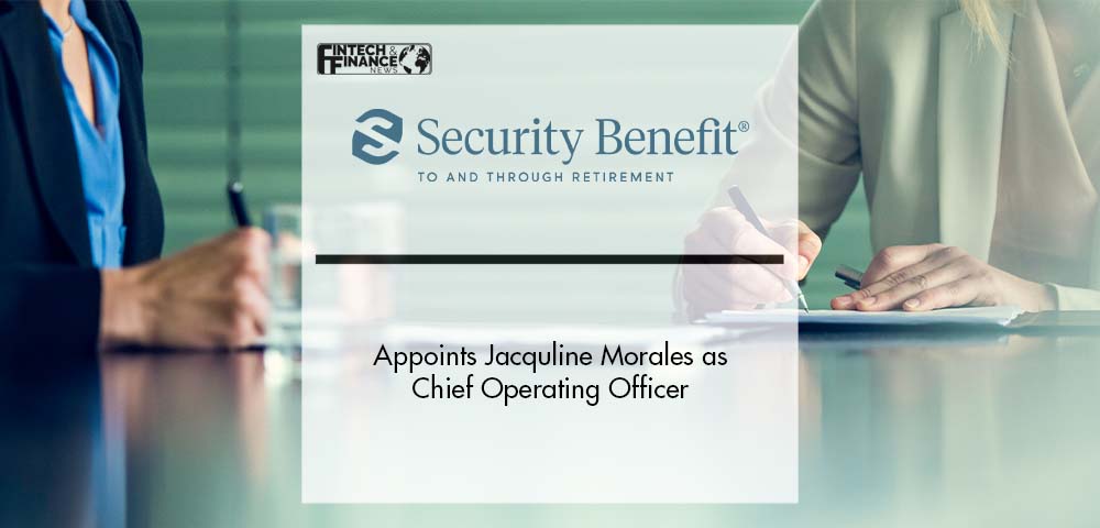 Security Benefit Appoints Jacquline Morales as Chief Operating Officer | Fintech Finance