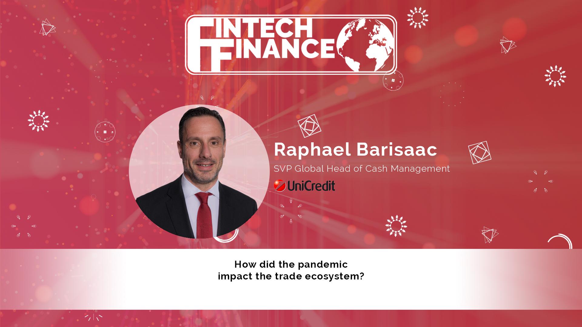 Raphael Barisaac, UniCredit - How did the pandemic impact the trade ecosystem? | Fintech Finance