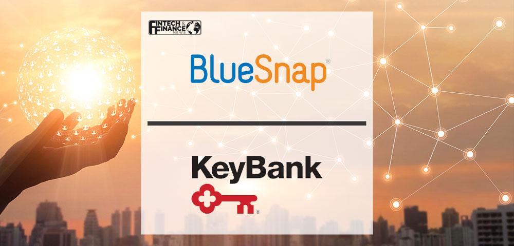 KeyBank Selects BlueSnap for Expanded Payment Gateway Options to facilitate Cross Border eCommerce | Fintech Finance