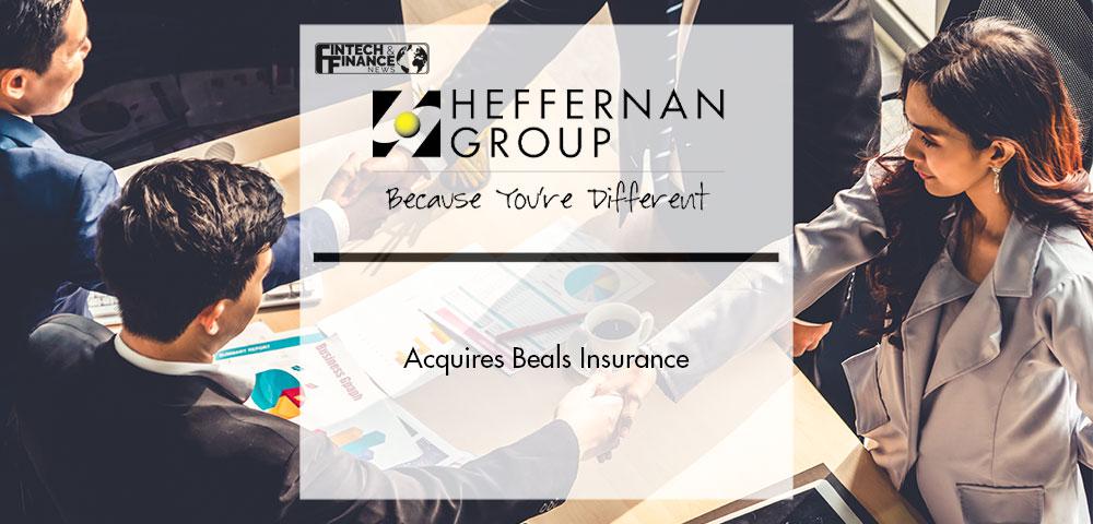 Heffernan Insurance Brokers Acquires Beals Insurance | Fintech Finance