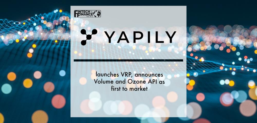 Yapily launches VRP, announces Volume and Ozone API as first to market | Fintech Finance