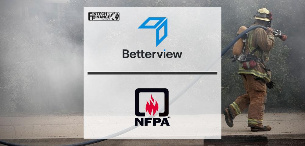 Betterview Announces Engagement with NFPA to Provide Property and Community-Level Wildfire Insights | Fintech Finance