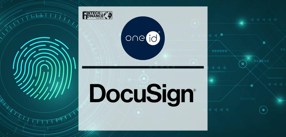 OneID® partners with DocuSign to provide identity verification | Fintech Finance