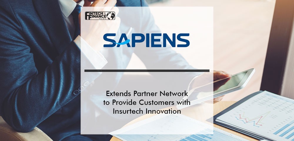 Sapiens Extends Partner Network to Provide Customers with Insurtech Innovation | Fintech Finance|Sapiens Extends Partner Network to Provide Customers with Insuretech Innovation | Fintech Finance