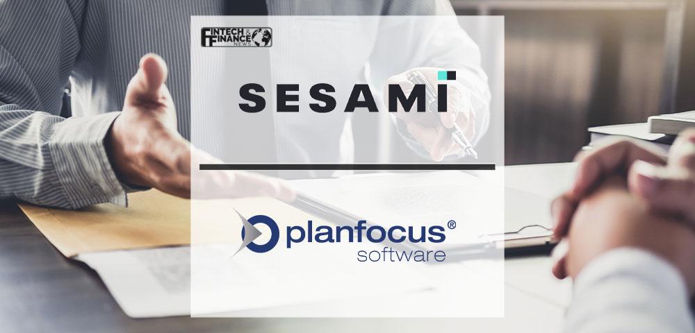 Sesami becomes Leader in Cash Optimisation by Acquiring Fintech Planfocus | Fintech Finance