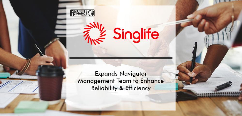 Singlife with Aviva Expands Navigator Management Team to Enhance Platform Reliability and Efficiency | Fintech Finance