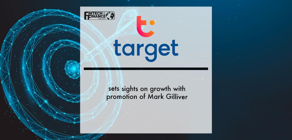 Target sets sights on growth with promotion of Mark Gilliver | Fintech Finance