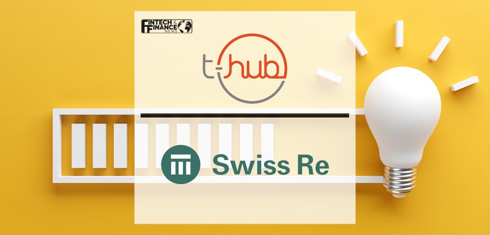 T-Hub Partners with Swiss Re GBS India to boost innovation in the Insurtech Sector | Fintech Finance