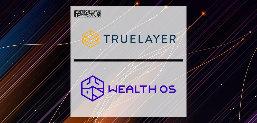 TrueLayer and WealthOS partner to bring in-app payments to wealth management products | Fintech Finance