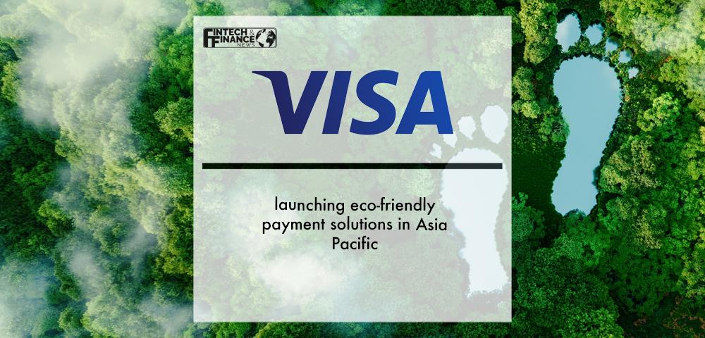 Visa launching eco-friendly payment solutions in Asia Pacific | Fintech Finance