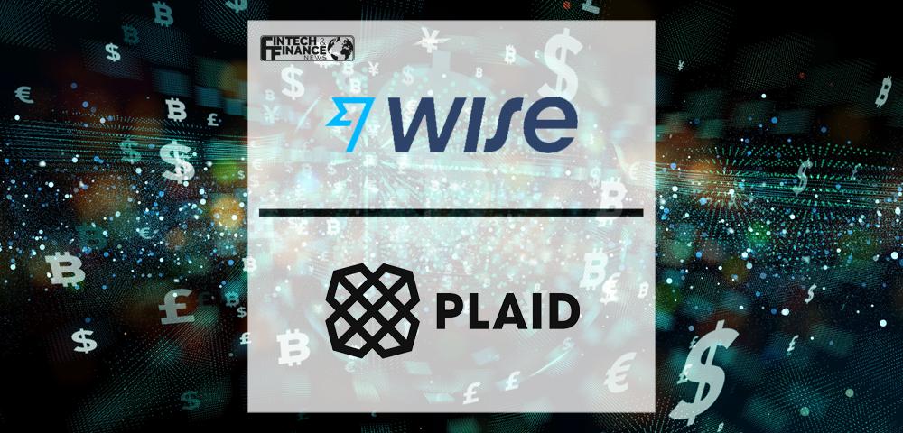 Wise and Plaid Launch Open Finance Agreement to Enable Secure Financial Connectivity | Fintech Finance