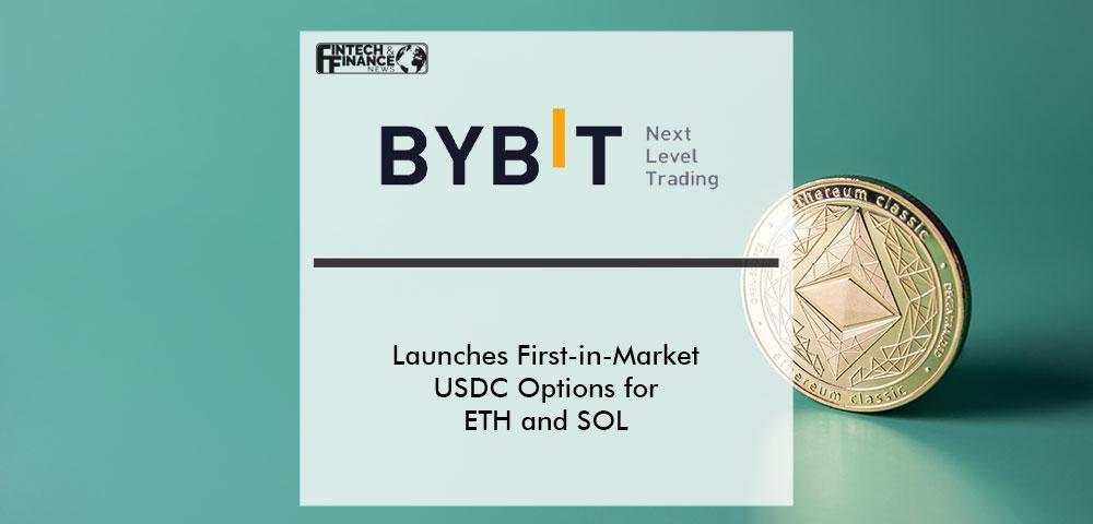 Bybit Launches First-in-Market USDC Options for ETH and SOL