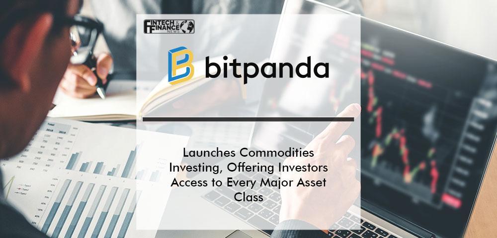 Bitpanda Launches Commodities Investing, Offering Investors Access to Every Major Asset Class