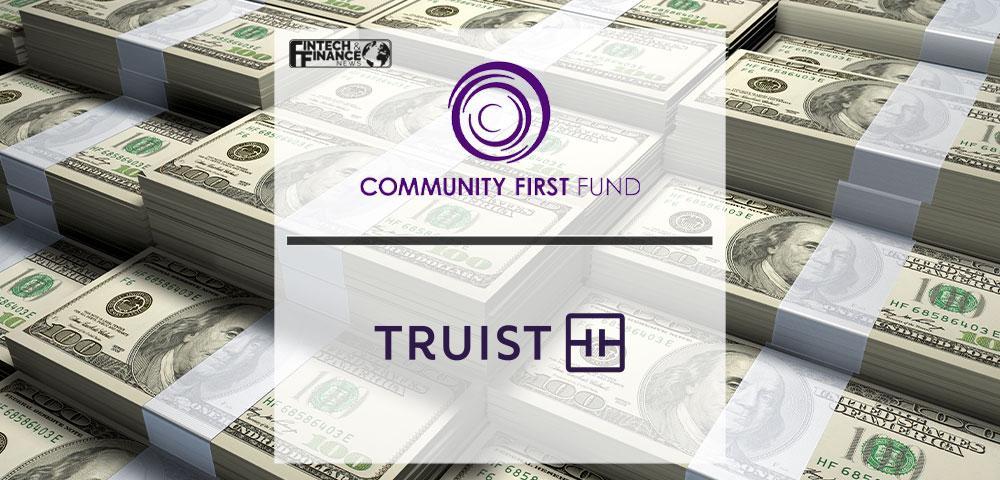 Community First Fund Receives $2.25 million Grant from Truist Foundation to Launch Fund Supporting Minority Small Business Ow
