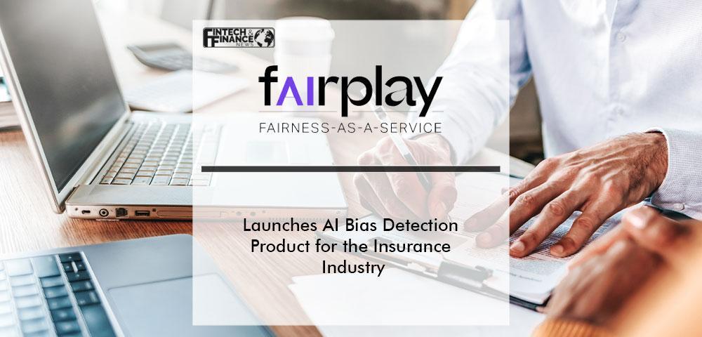 FairPlay Launches AI Bias Detection Product for the Insurance Industry